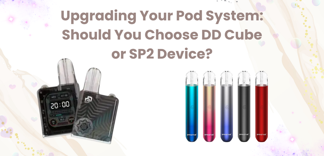 Upgrading Your Pod System: Should You Choose DD Cube or SP2 Device?