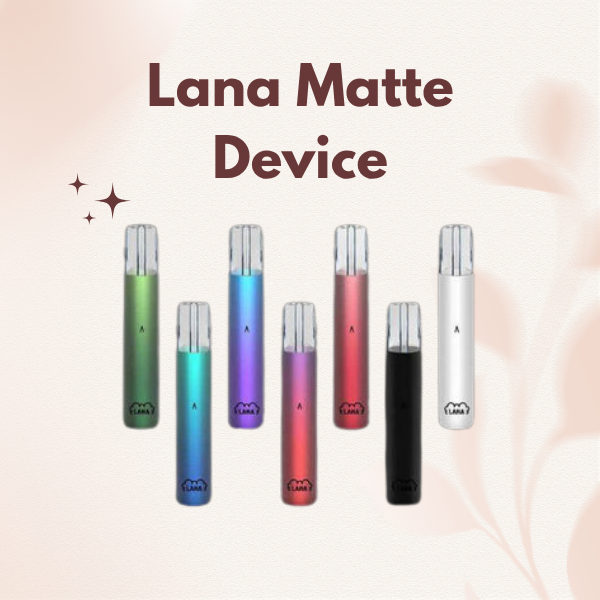 Lana Matte Device metallic finish closed pod system